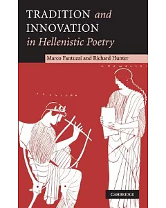Tradition And Innovation In Hellenistic Poetry