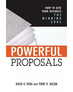 Powerful Proposals: How To Give Your Business The Winning Edge