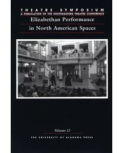 Elizabethan Performance In North American Spaces