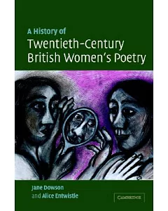 A History Of Twentieth-Century British Women’s Poetry