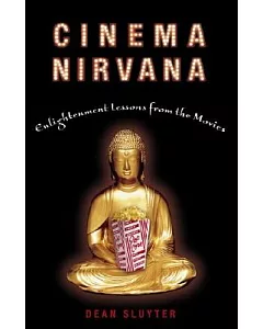 Cinema Nirvana: Enlightenment Lessons From The Movies