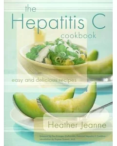 The Hepatitis C Cookbook: Easy And Delicious Recipes