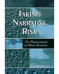 Taking Narrative Risk: The Empowerment Of Abuse Survivors