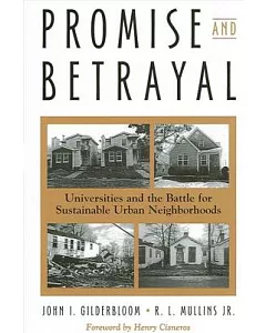 Promise And Betrayal: Universities And The Battle For Sustainable Urban Neighborhoods