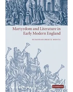 Martyrdom And Literature In Early Modern England