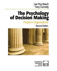 The Psychology Of Decision Making: People In Organizations
