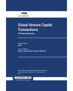 Global Venture Capital Transactions: A Practical Approach : General Report
