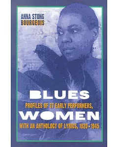Blueswomen: Profiles Of 37 Early Performers, With An Anthology Of Lyrics 1920–1945