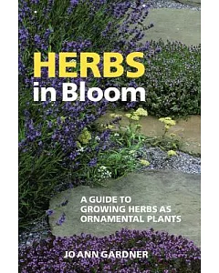 Herbs In Bloom: A Guide To Growing Herbs As Ornamental Plants