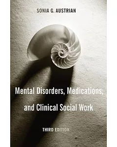 Mental Disorders, Medications, And Clinical Social Work