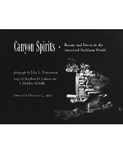 Canyon Spirits: Beauty And Power In The Ancestral Puebloan World
