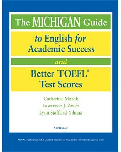 The Michigan Guide To English For Academic Success And Better TOEFL Test Scores