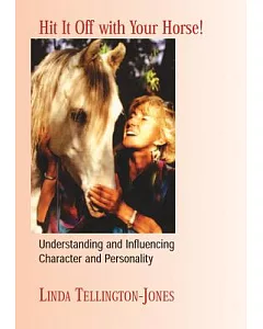 Hitting It Off With Your Horse!: Understanding And Influencing Character And Personality