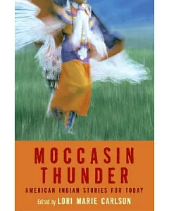 Moccasin Thunder: American Indian Stories For Today