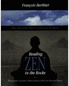 Reading Zen In The Rocks: The Japanese Dry Landscape Garden