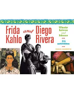 Frida Kahlo And Diego Rivera: Their Lives And Ideas, 24 Activities