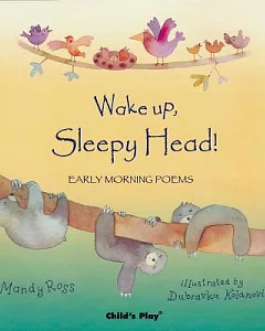 Wake Up, Sleepy Head!: Early Morning Poems