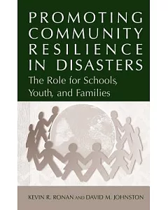 Promoting Community Resilience In Disasters: The Role For Schools, Youth, And Families
