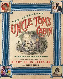 The Annotated Uncle Tom’s Cabin