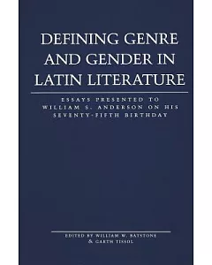 Defining Genre And Gender in Latin Literature: Essays Presented To william S. Anderson On His Seventy-Fifth Birthday