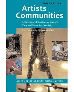 Artists Communities: A Directory of Residencies that Offer Time and Space for Creativity