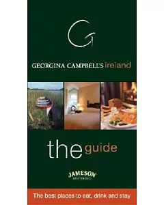 Georgina Campbell’s Ireland: The Best Places To Eat Drink And Stay