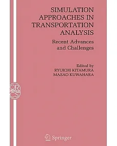 Simulation Approaches In Transportation Analysis: Recent Advances And Challenges