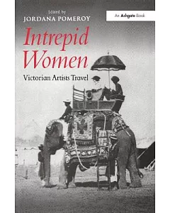 Intrepid Women: Victorian Artists Travel