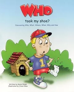 Who Took My Shoe: Discovering Who, What, Where, When, Why And How