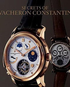 Secrets of Vacheron Constantin: 250 Years of Continuous History Catalogue of Watches Since 1755