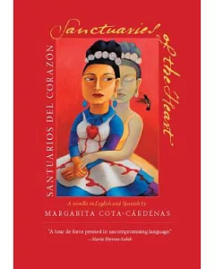 Sanctuaries of the Heart/santuarios Del Corazon: A Novella in English And Spanish