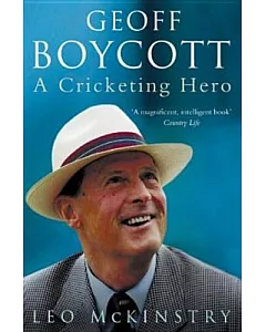Geoff Boycott: A Cricketing Hero