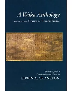 A Waka Anthology: Grasses of Remembrance