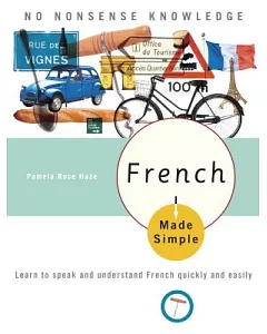French Made Simple: Learn to Speak And Understand French Quickly And Easily