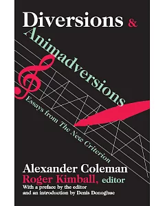Diversions & Animadversions: Essays from the New Criterion