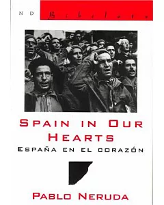 Spain in Our Hearts/ Espana En El Corazon: Hymn To The Glories Of The People At War/ Himno A Las Glorias Del Pueblo En La Guerra