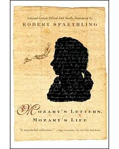 Mozart’s Letters, Mozart’s Life: Selected Letters