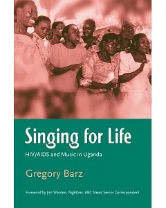 Singing for Life: HIV/Aids And Music in Uganda