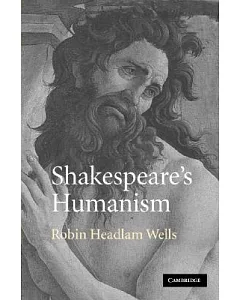 Shakespeare’s Humanism