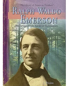 Ralph Waldo Emerson: The Father of the American Renaissance