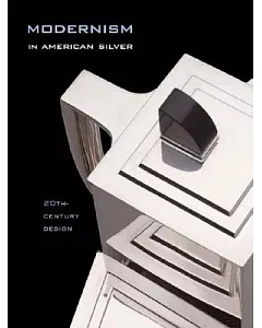 Modernism in American Silver: 20th-century Design