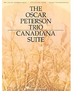 The oscar Peterson Trio - Canadiana Suite