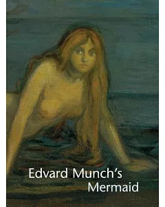 Edvard Munch’s Mermaid