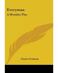 Everyman: A Morality Play