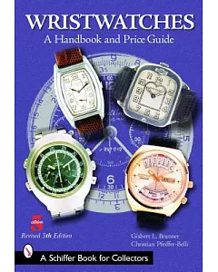 Wristwatches: A Handbook And Price Guide