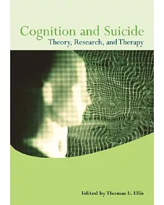 Cognition and Suicide: Theory, Research, and Therapy