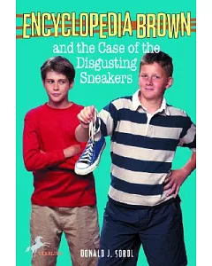 Encyclopedia Brown and the Case of the Disgusting Sneakers
