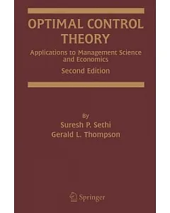 Optimal Control Theory: Applications to Management Science And Economics