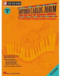 Antonio Carlos jobim And the Art of Bossa Nova: 10 Antonio Carlos jobim Classics
