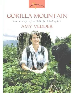 Gorilla Mountain: The Story of Wildlife Biologist Amy Vedder